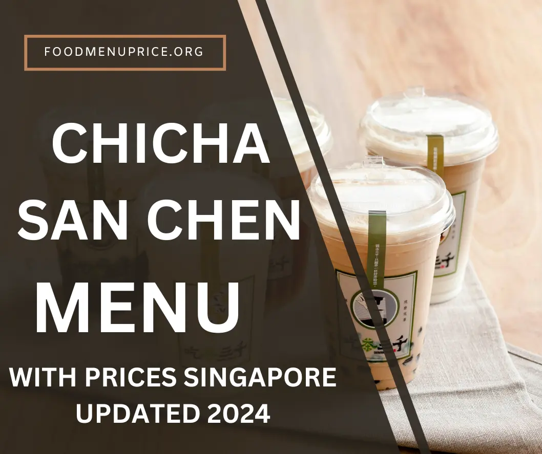 Chicha San Chen Menu 2024