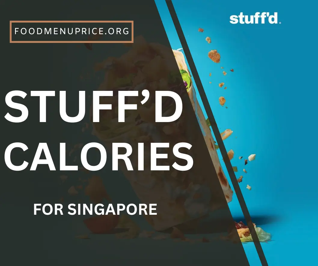 STUFF’D SINGAPORE CALORIES 2024