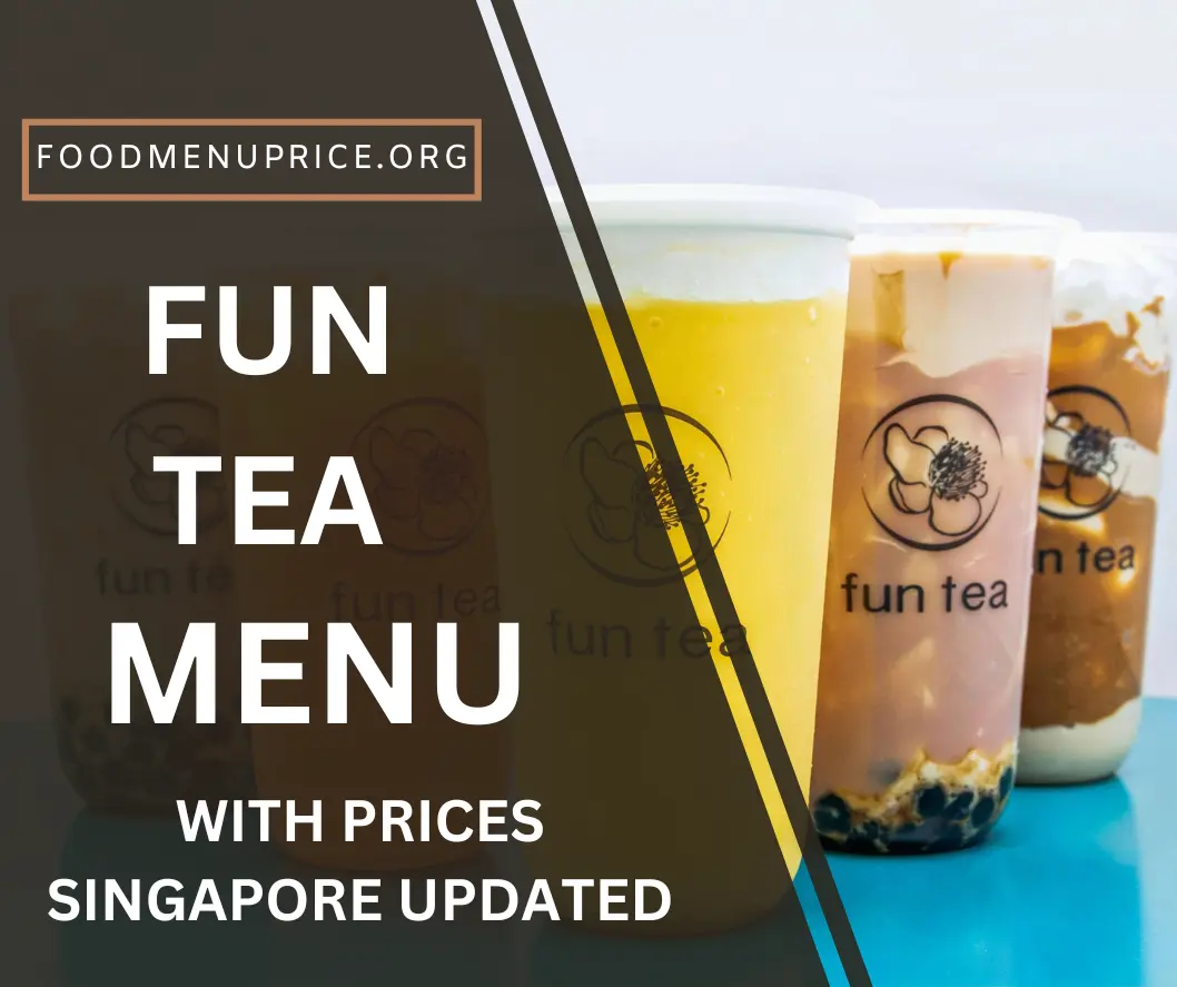FUN TEA MENU SINGAPORE & UPDATED PRICE LIST 2024